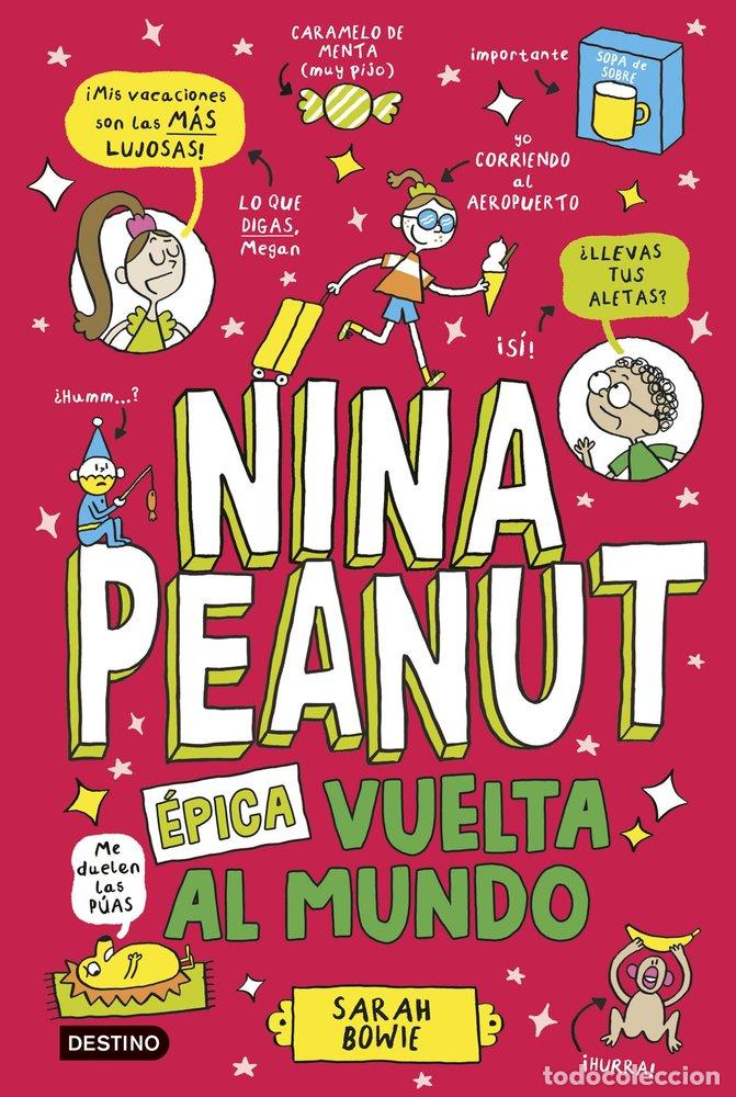 Libros: NINA PEANUT 3 EPICA VUELTA AL MUNDO - BOWIE, SARAH
