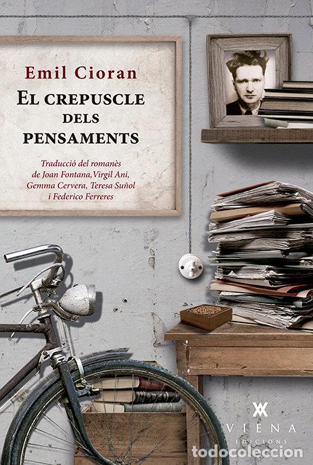 Livres: CREPUSCLE DELS PENSAMENTS,EL - CIORAN, EMIL