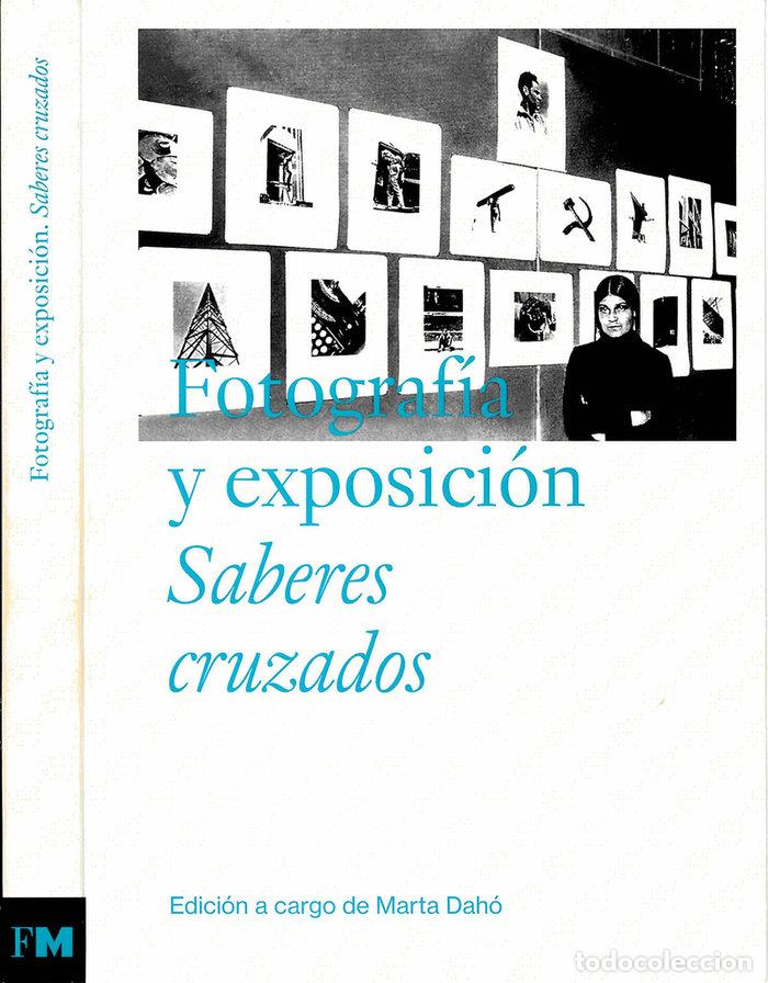 Livres: FOTOGRAFIA Y EXPOSICION SABERES CRUZADOS - DAHO, MARTA