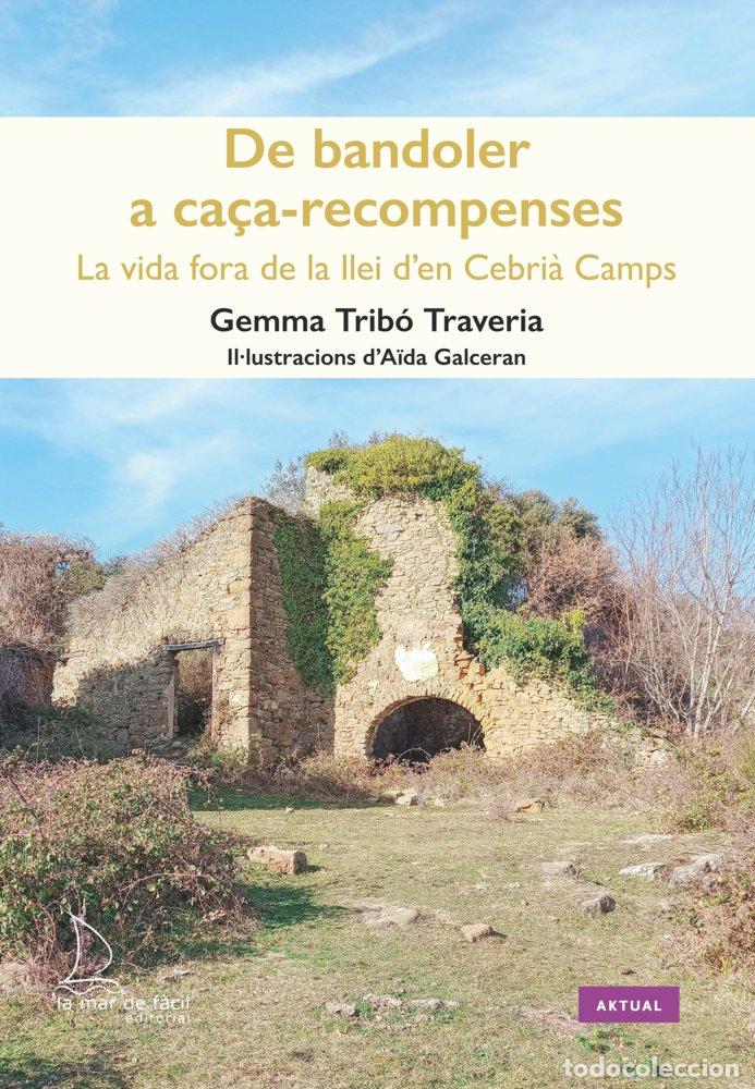 Libros: DE BANDOLER A CA&Ccedil;A RECOMPENSES - TRIBO TRAVERIA, GEMMA