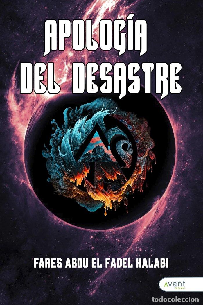 Livros: APOLOGIA DEL DESASTRE - EL FADEL HALABI, FARES ABOU