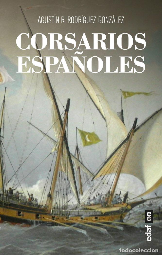 Livros: CORSARIOS ESPA&Ntilde;OLES - RODRIGUEZ GONZALEZ, AGUSTIN R