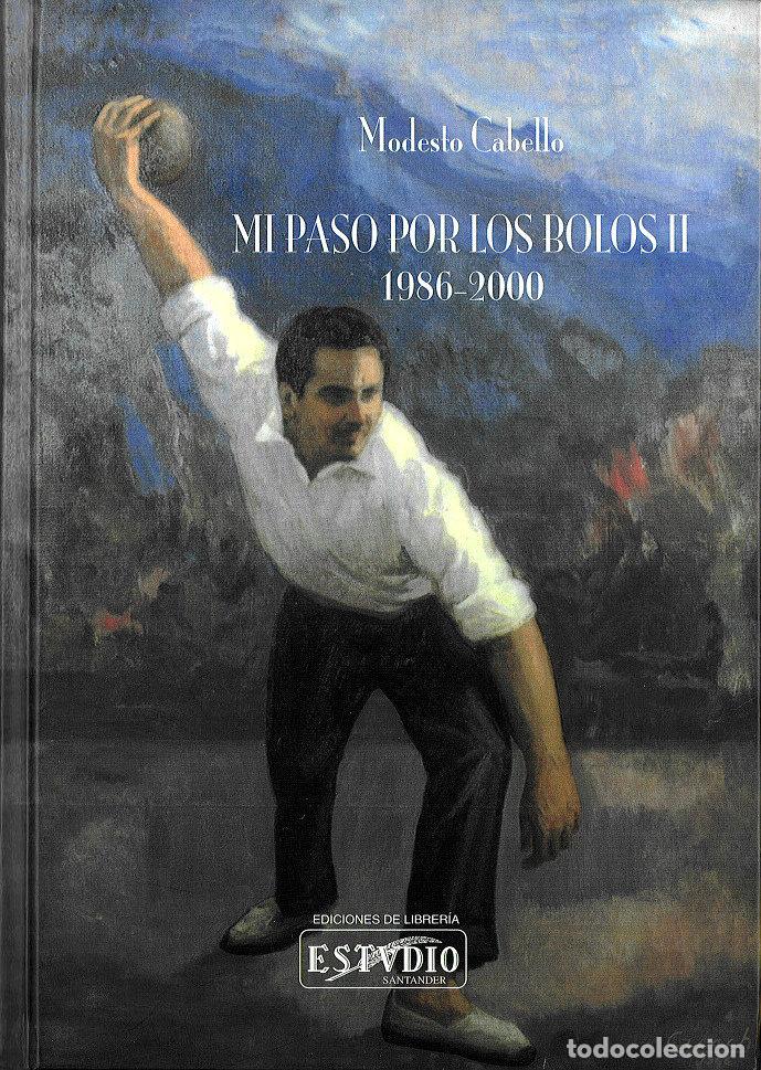 Livros: MI PASO POR LOS BOLOS II, 1986-2000 - CABELLO AIZPEOLEA, MODESTO