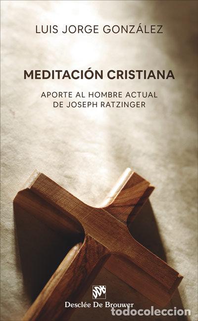 Livros: MEDITACION CRISTIANA - GONZALEZ, LUIS JORGE