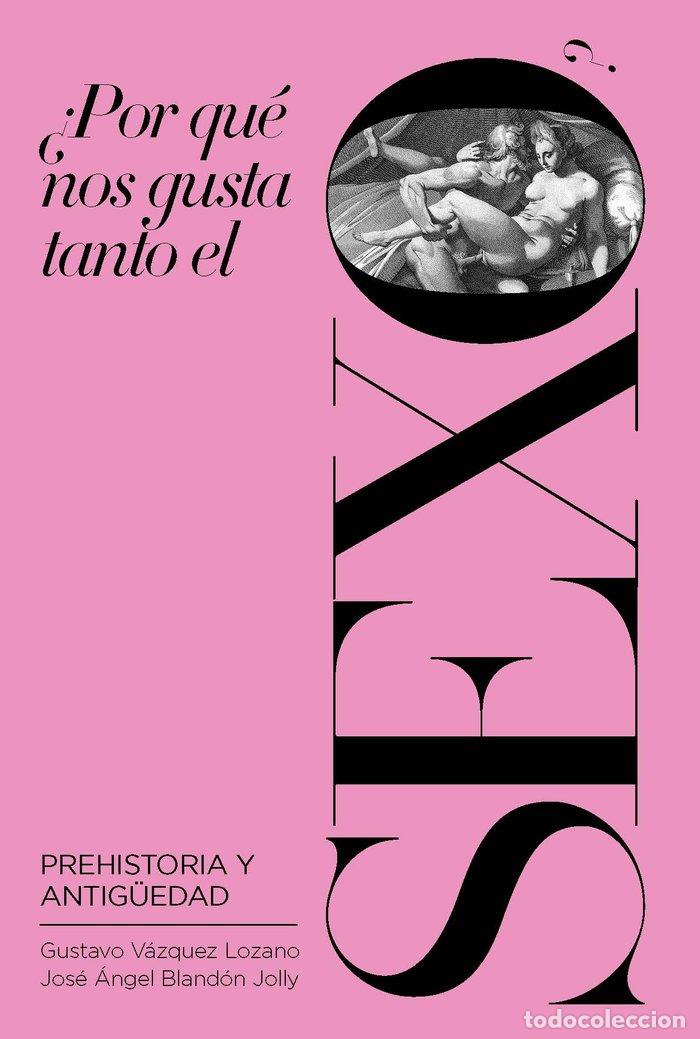 Livros: POR QUE NOS GUSTA TANTO EL SEXO - BLANDON