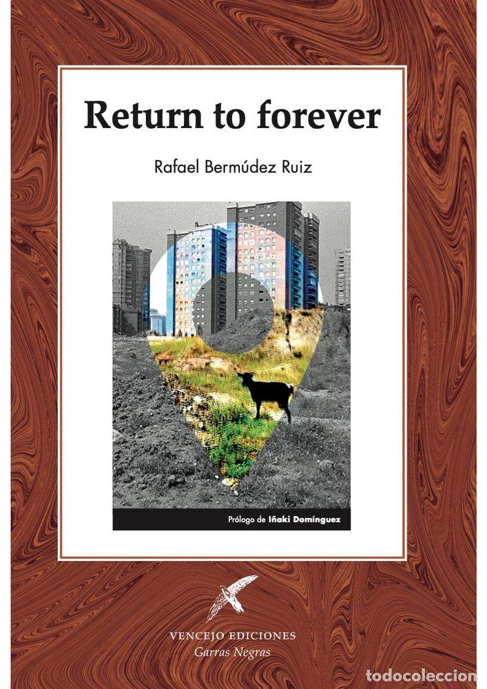 Livros: RETURN TO FOREVER - BERMUDEZ RUIZ, RAFAEL