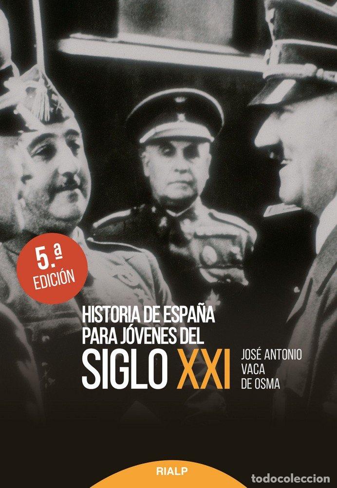 Livros: HISTORIA DE ESPA&Ntilde;A PARA JOVENES DEL SIGLO XXI - VACA DE OSMA, JOSE ANTONIO