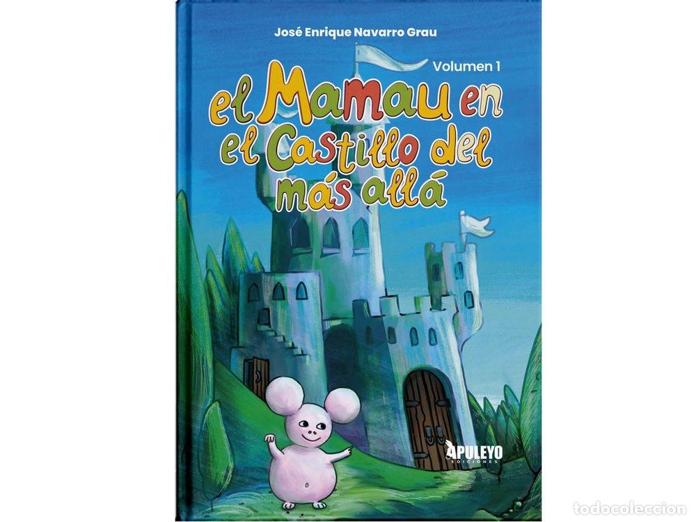 Libros: EL MAMAU EN EL CASTILLO DEL MAS ALLA - NAVARRO GRAU, JOSE ENRIQUE