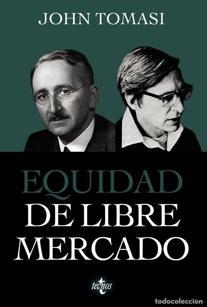 Libros: EQUIDAD DE LIBRE MERCADO - TOMASI, JOHN