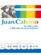 Libros: JUAN CALVINO - CERVANTES ORTIZ, LEOPOLDO