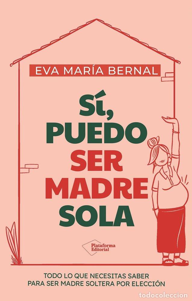 books: SI PUEDO SER MADRE SOLA - BERNAL, EVA MARIA