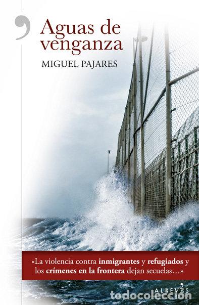 B&uuml;cher: AGUAS DE VENGANZA - PAJARES ALONSO, MIGUEL