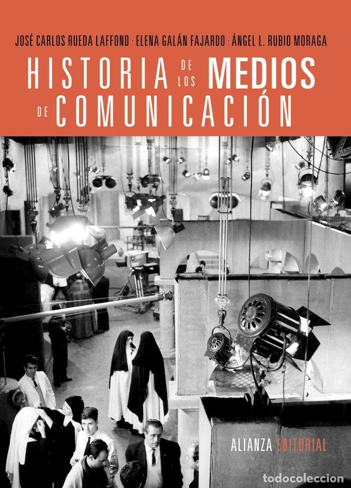 B&uuml;cher: HISTORIA DE LOS MEDIOS DE COMUNICACION - RUEDA LAFFOND, JOSE CARLOS
