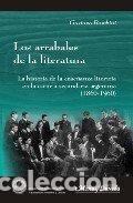 books: LOS ARRABALES DE LA LITERATURA. LA HISTORIA DE LA ENSE&Ntilde;ANZA - BOMBINI, GUSTAVO
