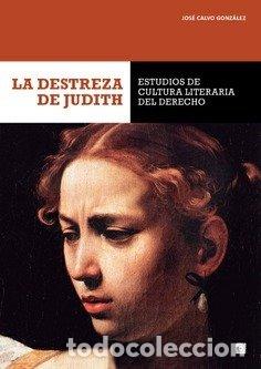 books: DESTREZA DE JUDITH,LA - CALVO GONZALEZ, JOSE