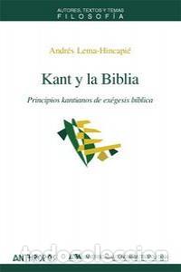 Libri: KANT Y LA BIBLIA - LEMA-HINCAPIE, ANDRES