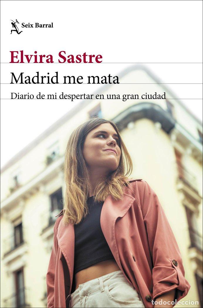 Libri: MADRID ME MATA - ELVIRA SASTRE