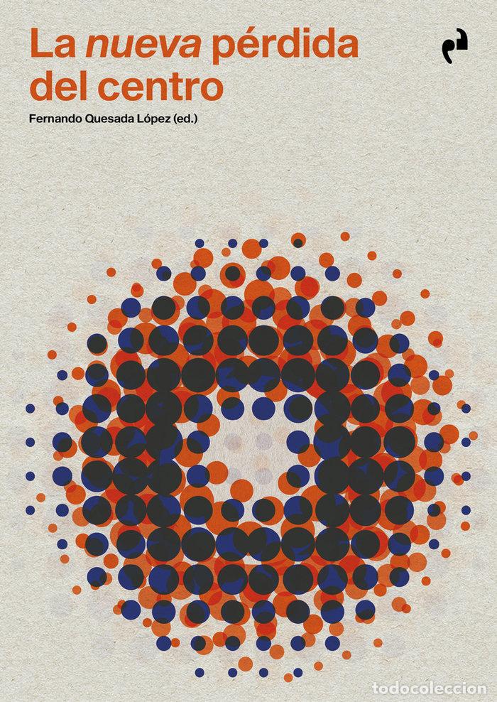 Libri: NUEVA PERDIDA DEL CENTRO,LA - QUESADA, FERNANDO