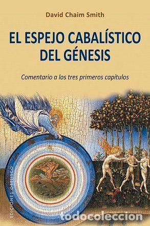 Libros: ESPEJO CABALISTICO DEL GENESIS,EL - CHAIM SMITH, DAVID