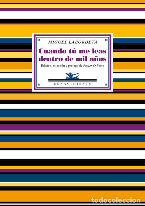 Libros: CUANDO TU ME LEAS DENTRO DE MIL A&Ntilde;OS - LABORDETA, MIGUEL