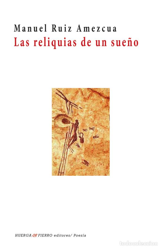 Libros: RELIQUIAS DE UN SUE&Ntilde;O,LAS - RUIZ AMEZCUA, MANUEL