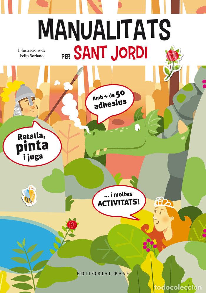 Libros: MANUALITATS PER SANT JORDI - SORIANO, FELIP