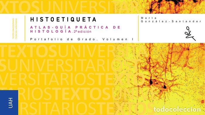 books: HISTOETIQUETA ATLAS GUIA PRACTICA DE HISTOLOGIA . 2 &ordf; EDICI - MARTA GONZALEZ-SANTANDER