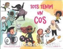Libros: TOTS TENIM UN COS - MOLLI JACKSON EHLERT