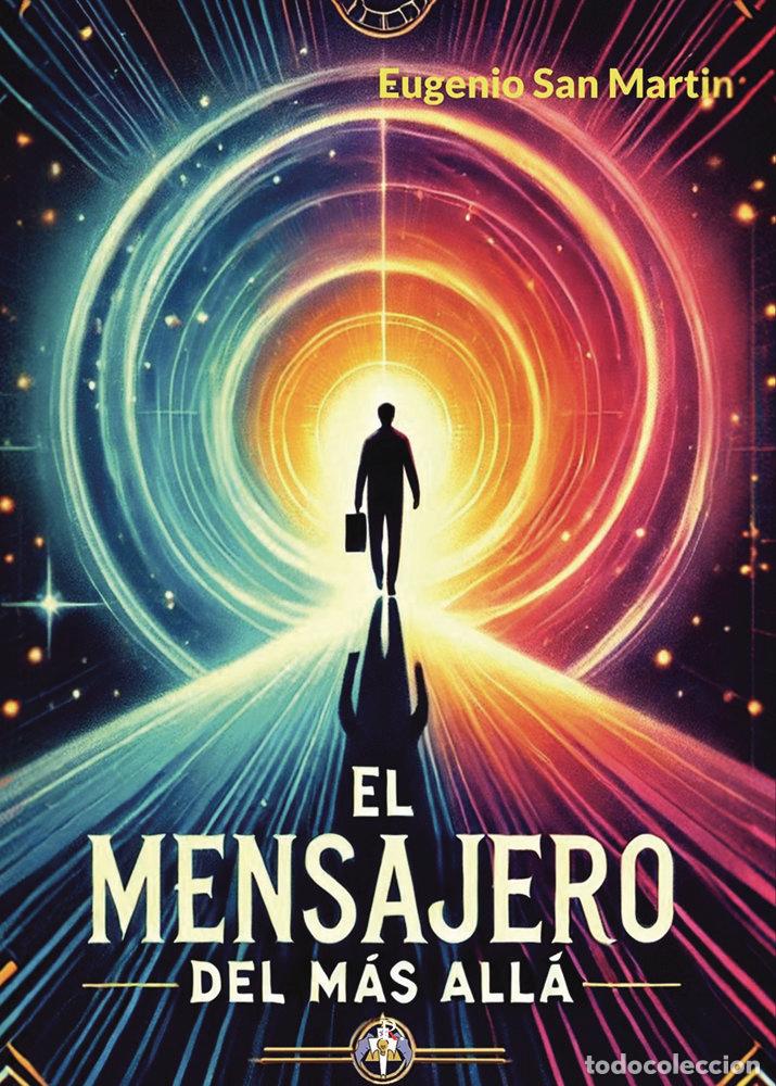 Libros: EL MENSAJERO DEL MAS ALLA - SAN MARTIN MU&Ntilde;OZ DE MORALES, EUGENIO