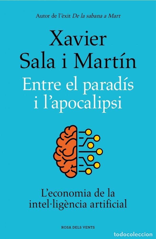 Libros: ENTRE EL PARADIS I L'APOCALIPSI - SALA I MARTIN, XAVIER