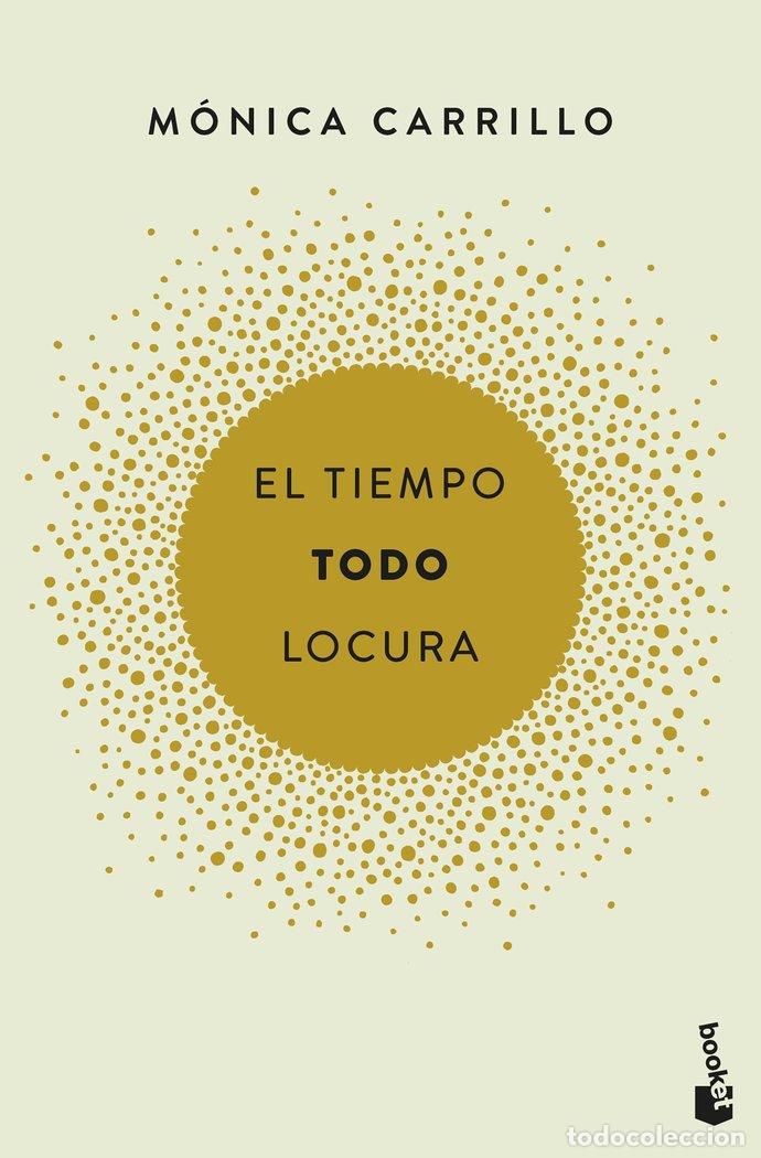 Libros: TIEMPO TODO LOCURA,EL - CARRILLO, MONICA