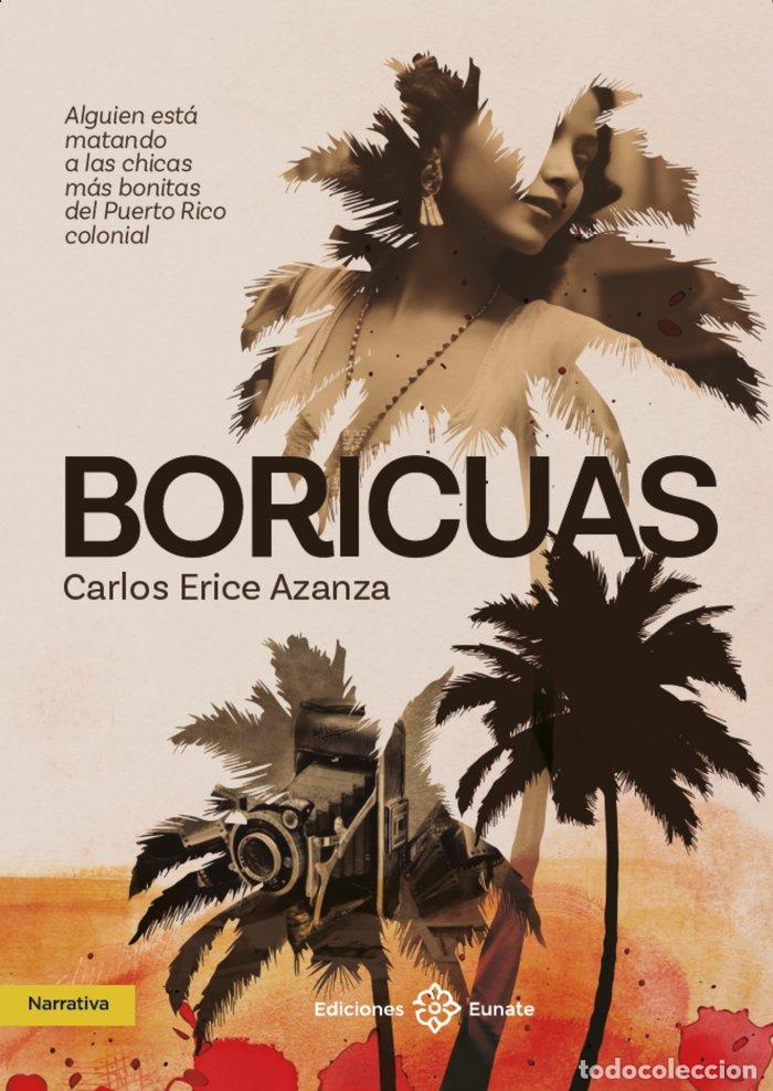 Libri: BORICUAS - ERICE AZANZA, CARLOS