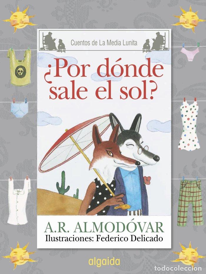 Libri: MEDIA LUNITA 64 POR DONDE SALE EL SOL - RODRIGUEZ ALMODOVAR, ANTONIO