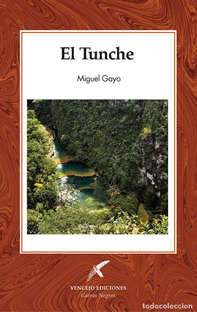 Libri: EL TUNCHE - GAYO, MIGUEL