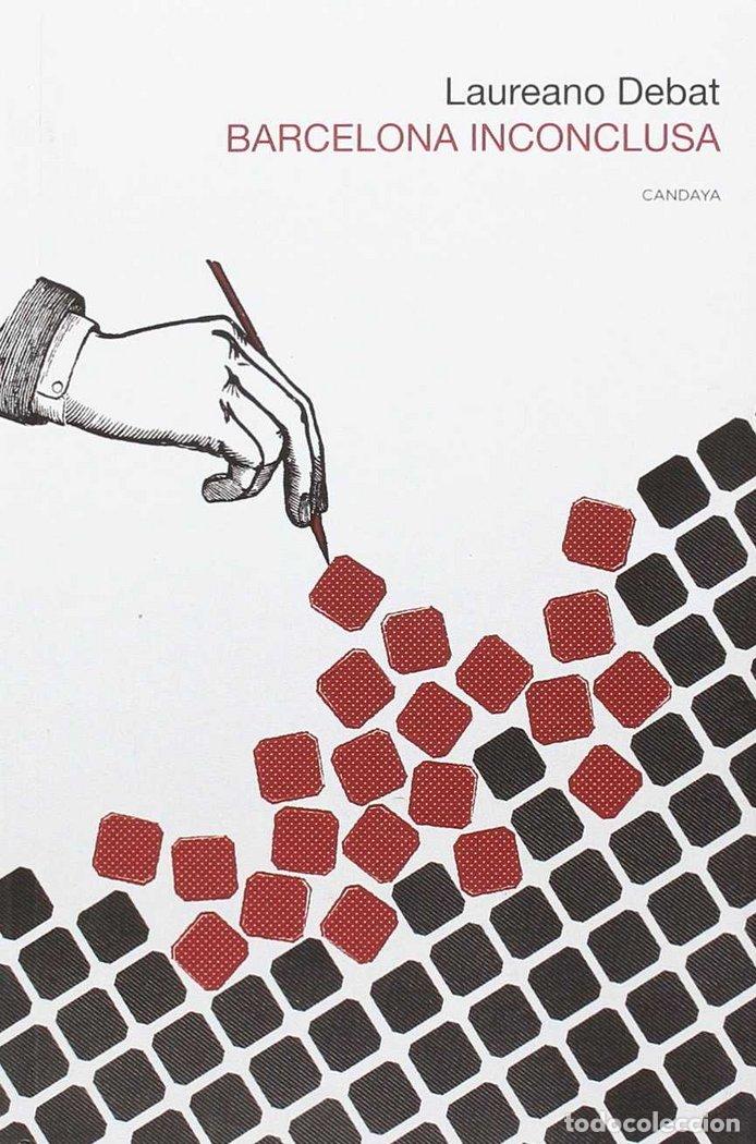 Livros: BARCELONA INCONCLUSA - DEBAT RAGO, LAUREANO
