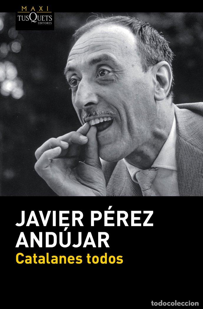 Libri: CATALANES TODOS - PEREZ ANDUJAR, JAVIER