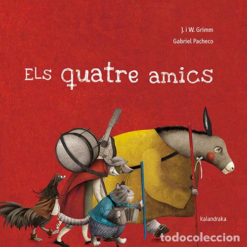 Libri: QUATRE AMICS, ELS - GABRIEL PACHECO (ILUSTR.)