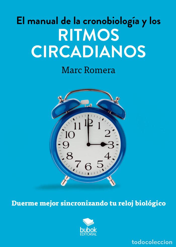 books: EL MANUAL DE LA CRONOBIOLOGIA Y LOS RITMOS CIRCADIANOS - ROMERA, MARC