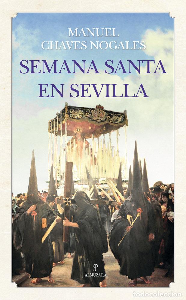 Livros: SEMANA SANTA EN SEVILLA - NOGALES, CHAVES