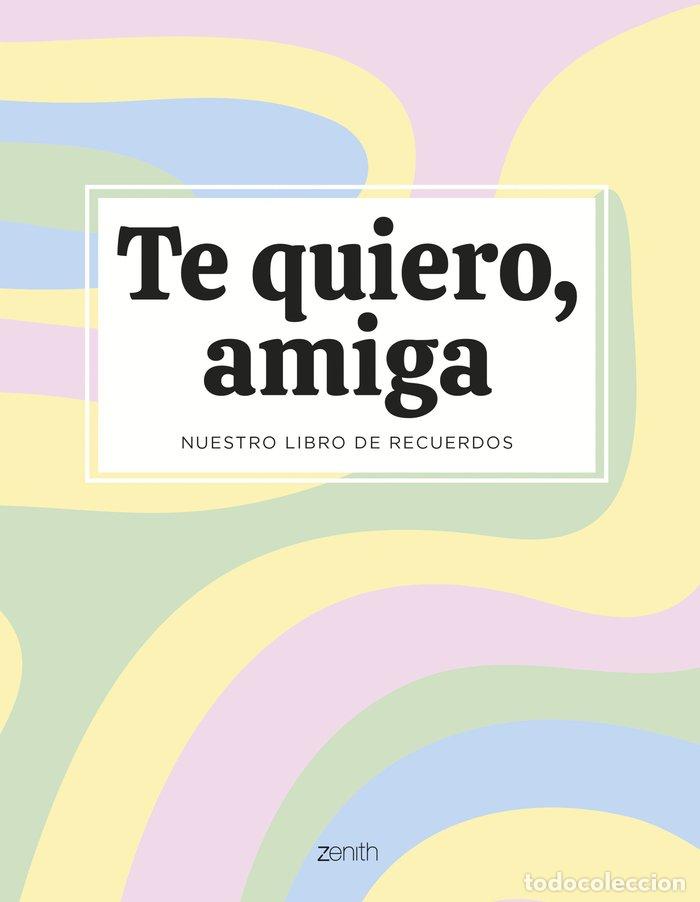 Livros: TE QUIERO AMIGA - VARIOS AUTORES