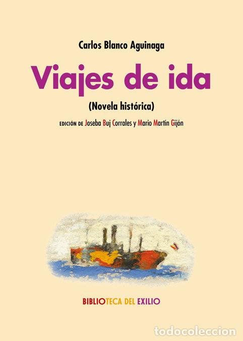 Libri: VIAJES DE IDA - BLANCO AGUINAGA, CARLOS
