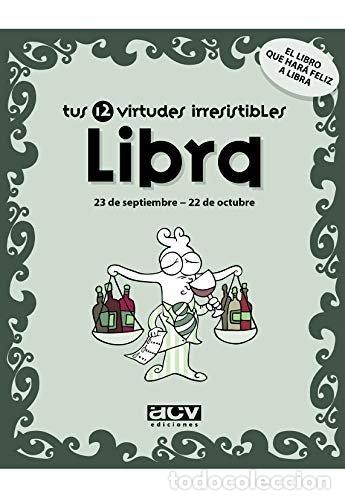 Libri: LIBRA TUS 12 VIRTUDES IRRESISTIBLES - AA.VV