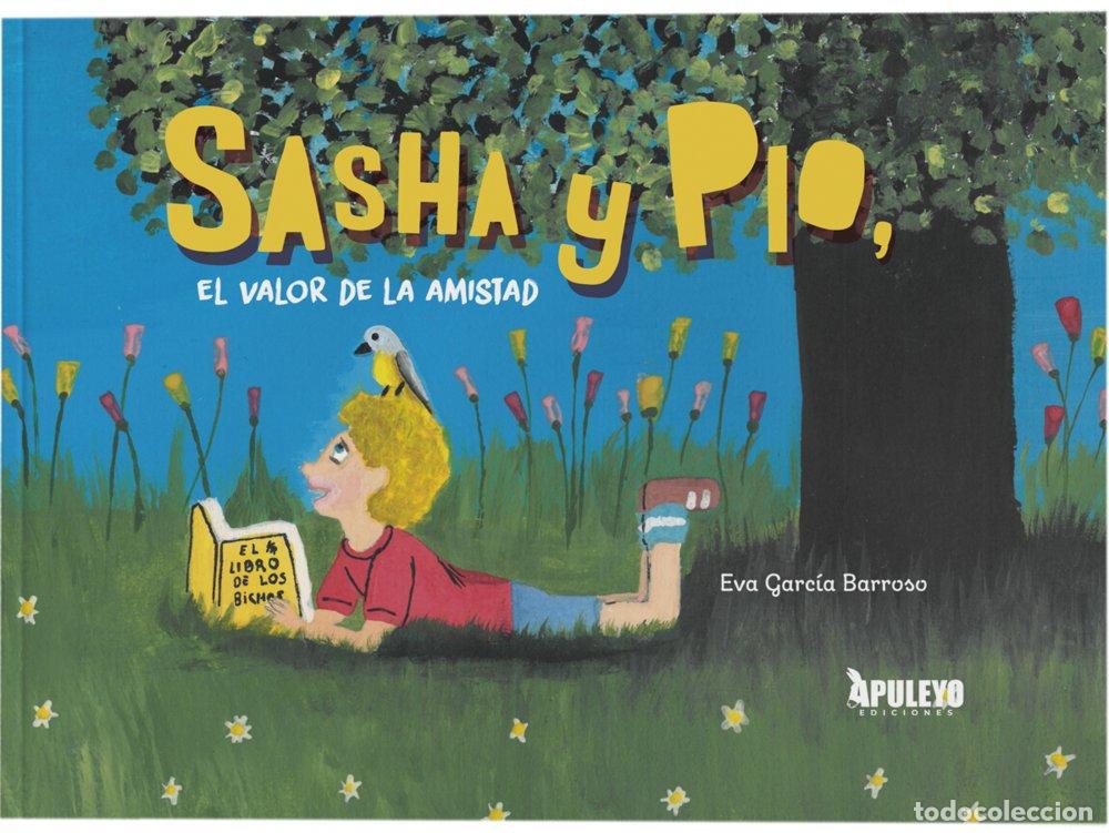 Libros: SASHA Y PIO EL VALOR DE LA AMISTAD - GARCIA BARROSO, EVA