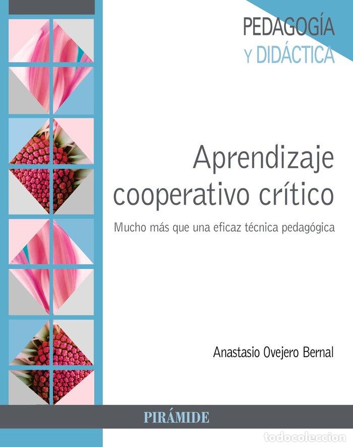 Libros: APRENDIZAJE COOPERATIVO CRITICO - OVEJERO BERNAL, ANASTASIO