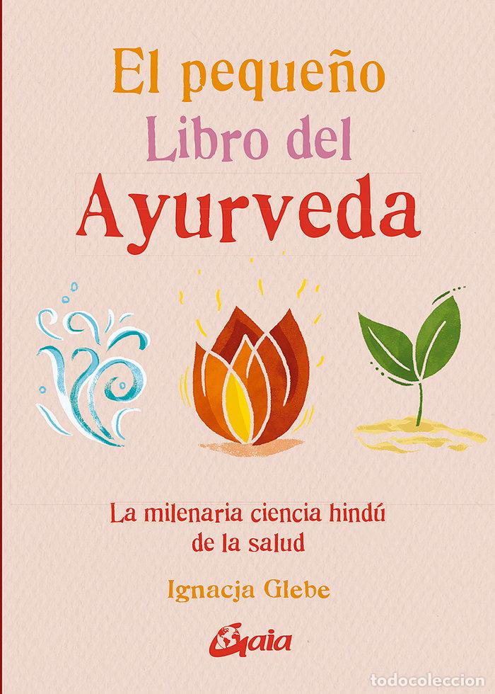 books: EL PEQUE&Ntilde;O LIBRO DEL AYURVEDA - GLEBE, IGNACJA