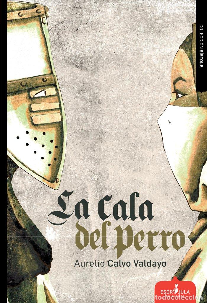 Libros: LA CALA DEL PERRO - CALVO VALDAYO, AURELIO