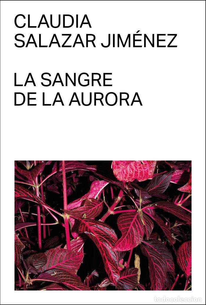 Libros: LA SANGRE DE LA AURORA - SALAZAR JIMENEZ, CLAUDIA