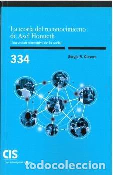 Livros: LA TEORIA DEL RECONOCIMIENTO DE AXEL HONNETH UNA VISION NOR - CLAVERO, SERGIO R.