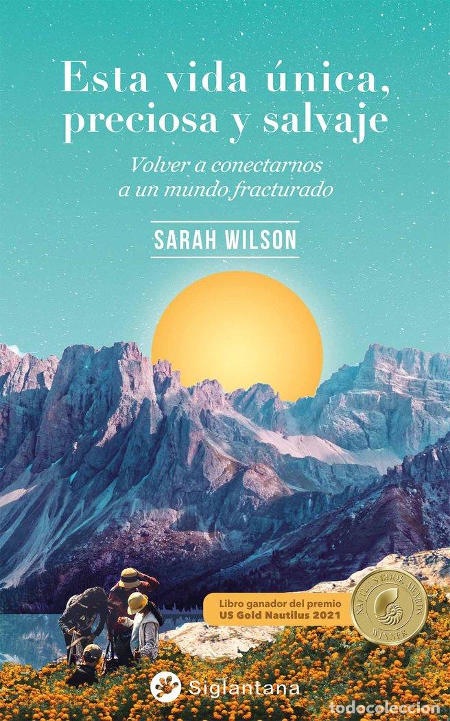 Libros: ESTA VIDA UNICA PRECIOSA Y SALVAJE - WILSON, SARAH