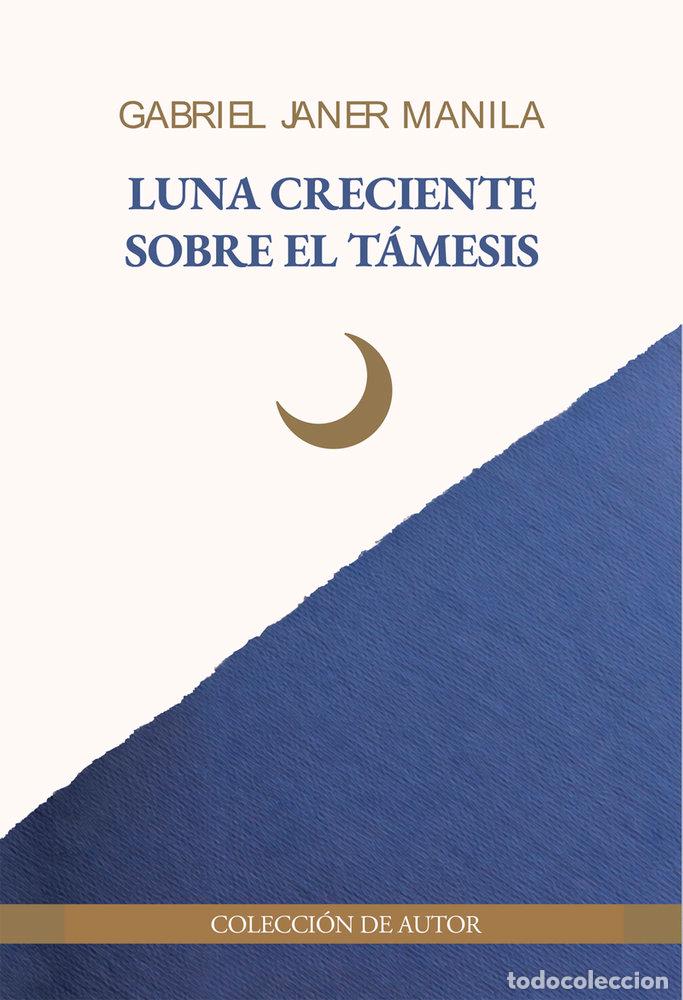 books: LUNA CRECIENTE SOBRE EL TAMESIS - JANER MANILA, GABRIEL
